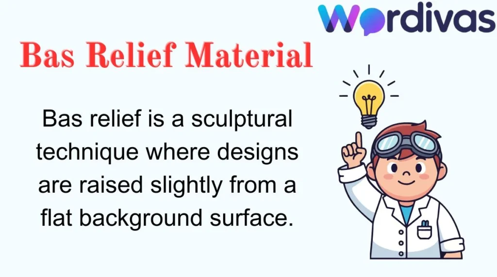 Bas Relief Material