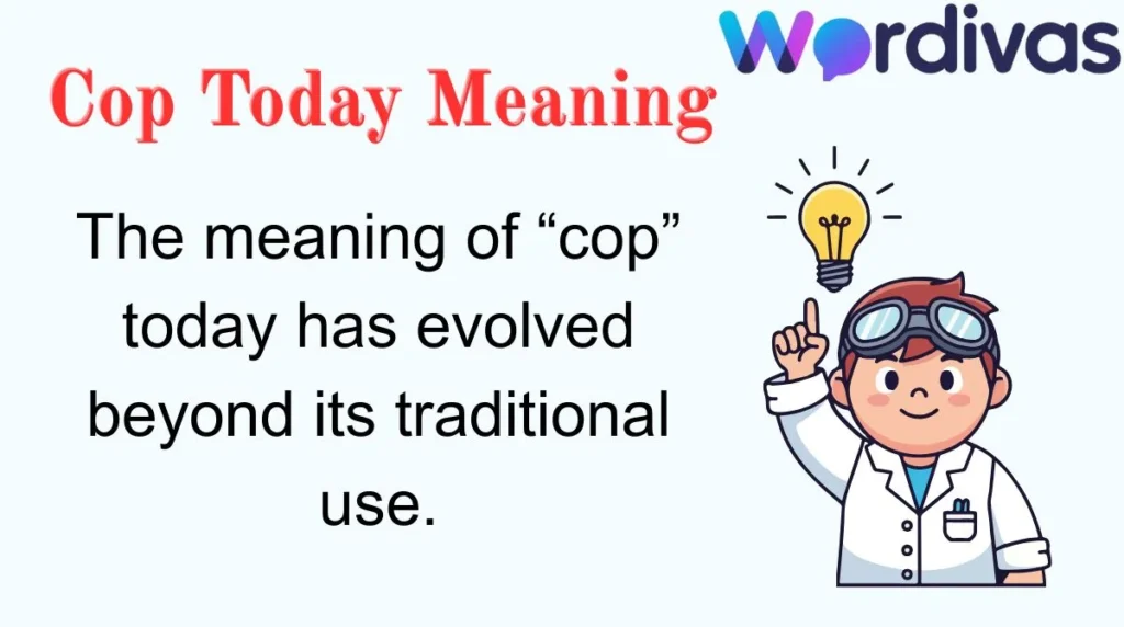 Cop Today Meaning