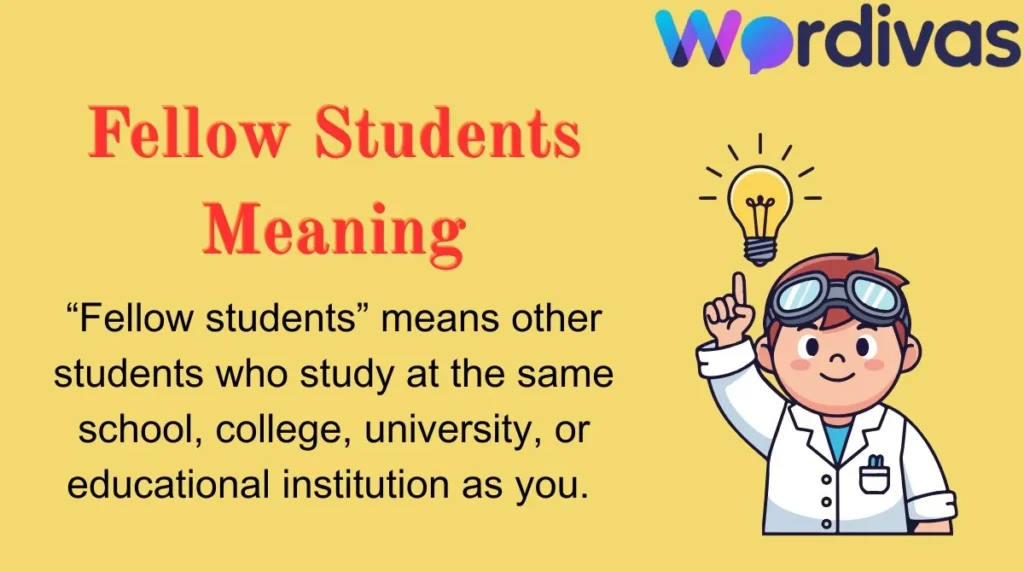 Fellow Students Meaning