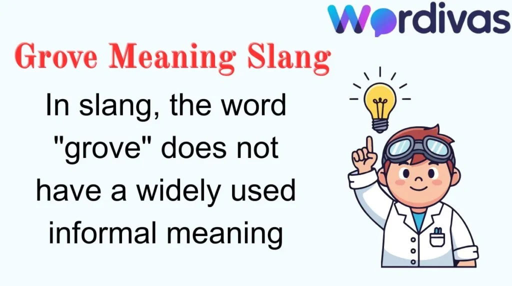 Grove Meaning Slang