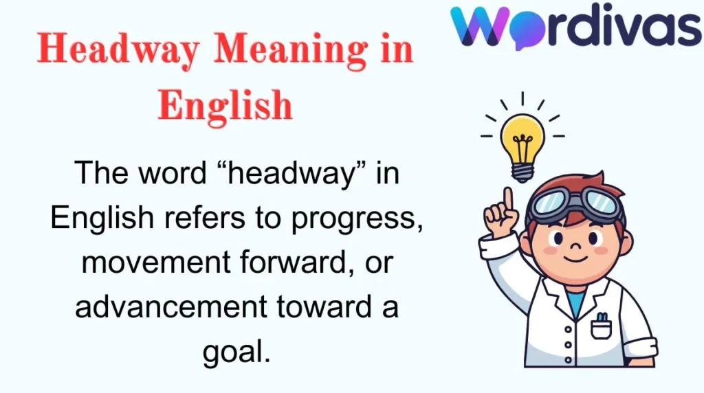 Headway Meaning in English