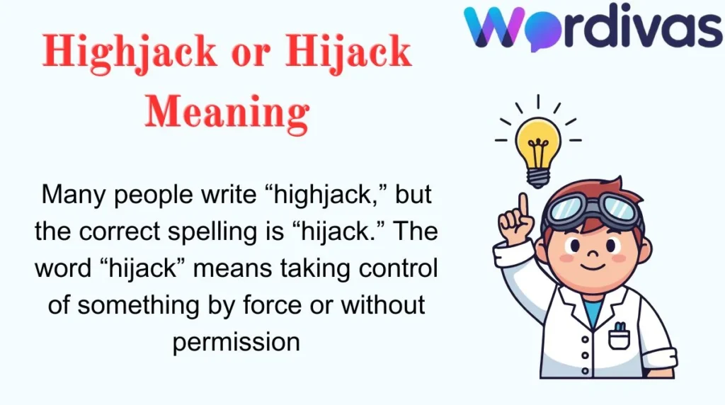 Highjack or Hijack Meaning