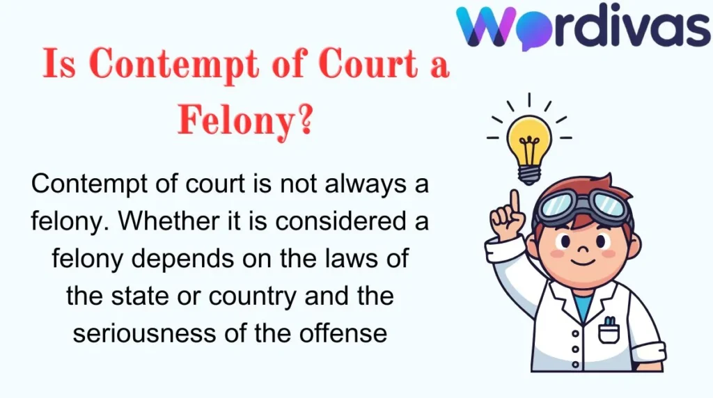 Is Contempt of Court a Felony?