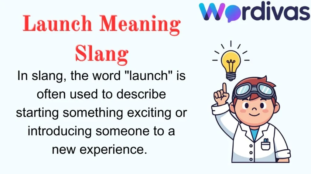 Launch Meaning Slang