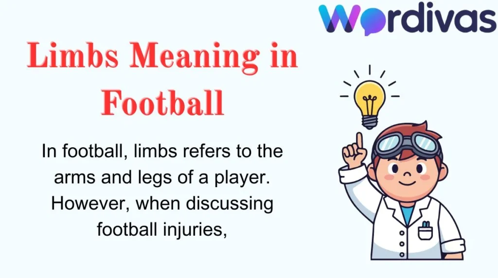 Limbs Meaning in Football