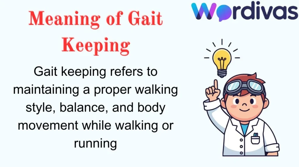 Meaning of Gait Keeping