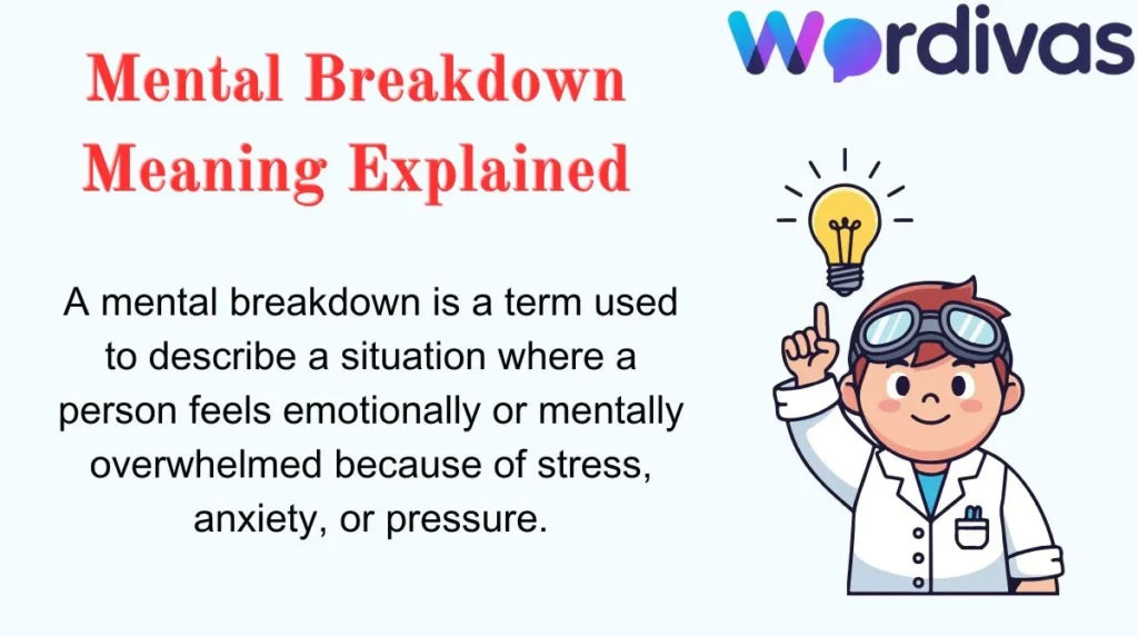 Mental Breakdown Meaning Explained