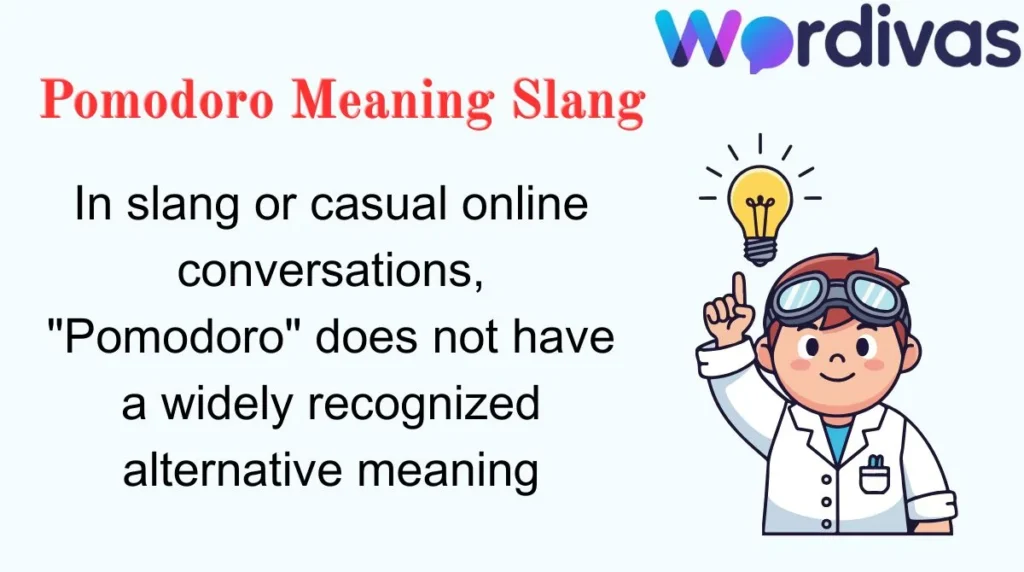 Pomodoro Meaning Slang