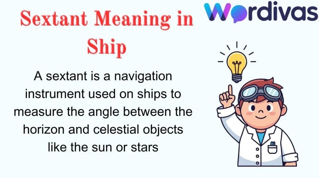 Sextant Meaning in Ship