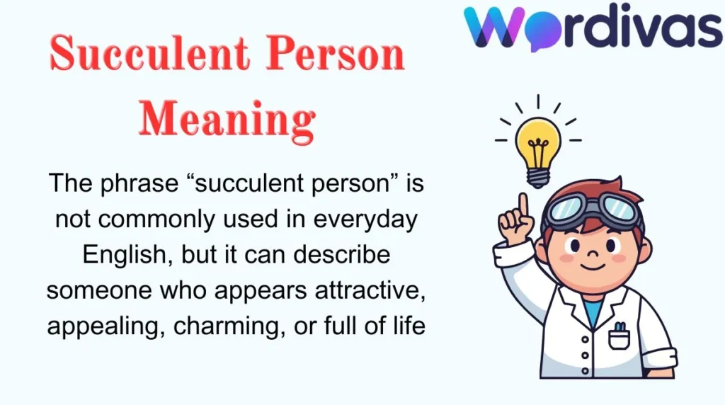 Succulent Person Meaning