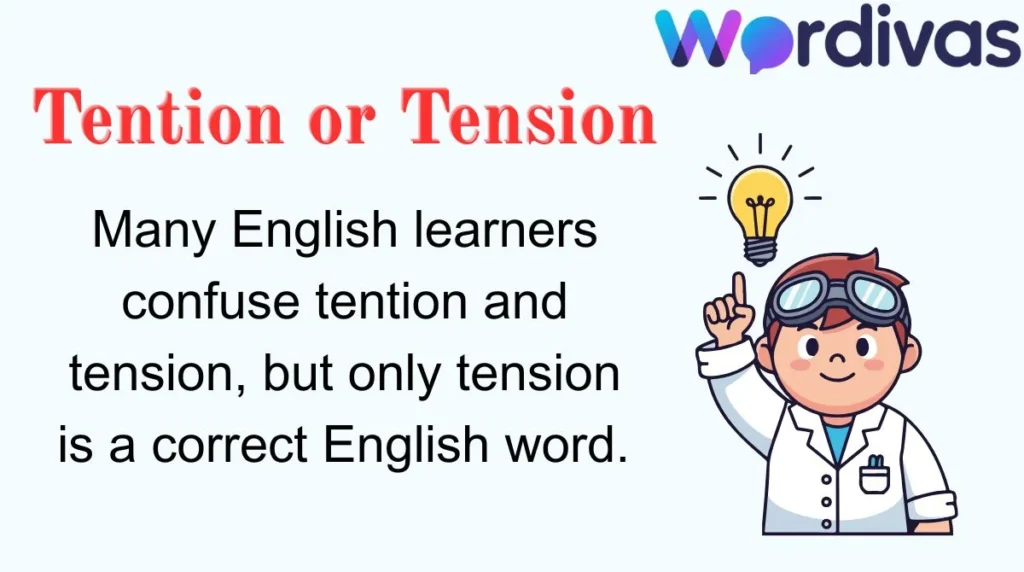 Tention or Tension