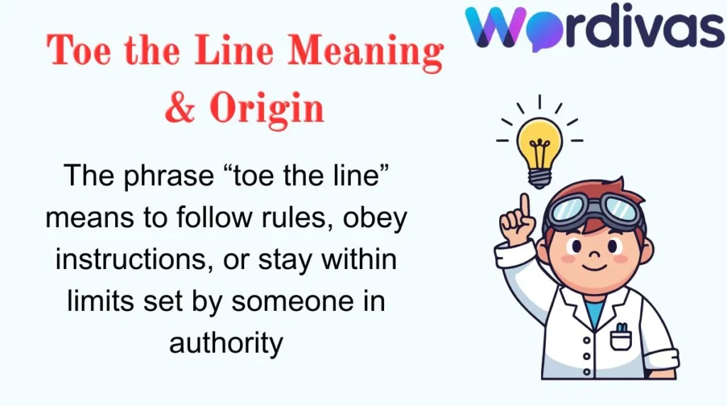 Toe the Line Meaning & Origin