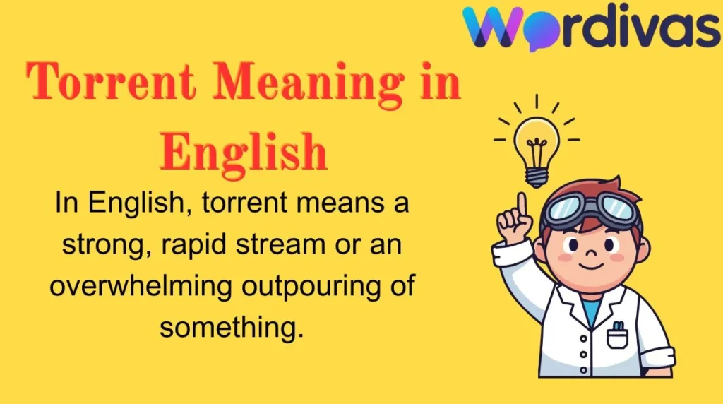Torrent Meaning in English