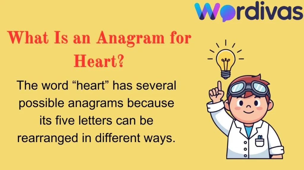What Is an Anagram for Heart?