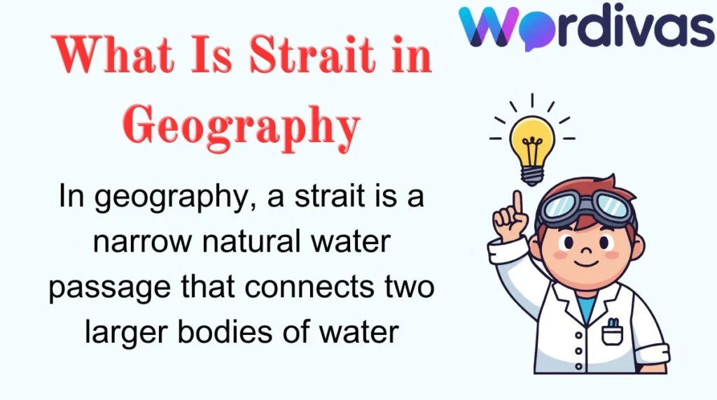 What Is Strait in Geography