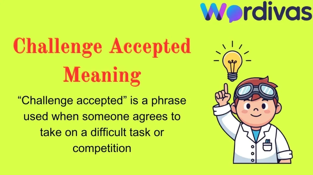 Challenge Accepted Meaning