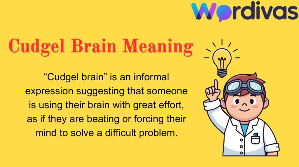 Cudgel Brain Meaning