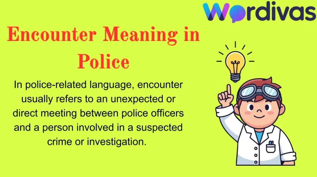 Encounter Meaning in Police