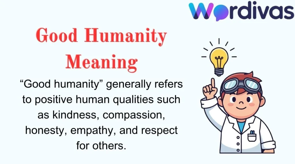 Good Humanity Meaning