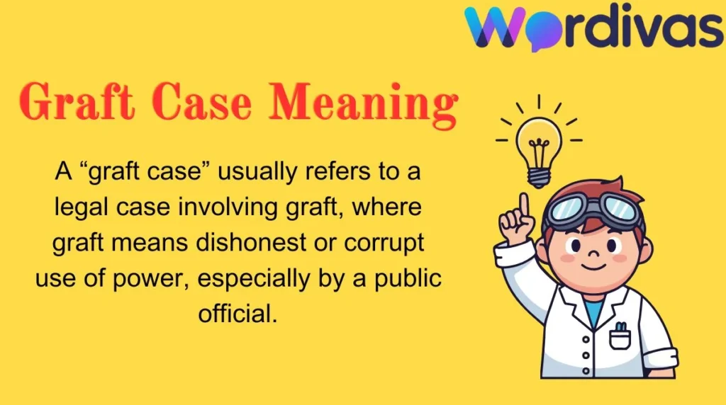 Graft Case Meaning