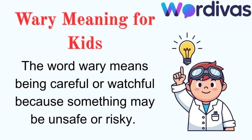 Wary Meaning for Kids