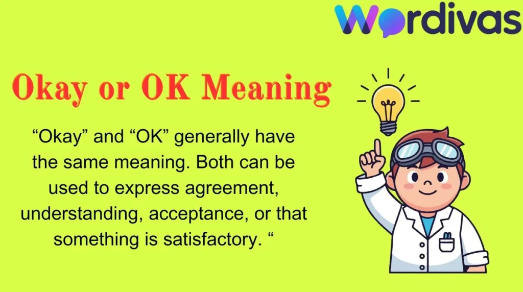 Okay or OK Meaning