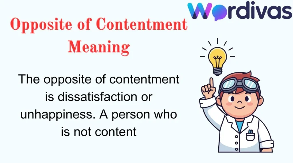 Opposite of Contentment Meaning