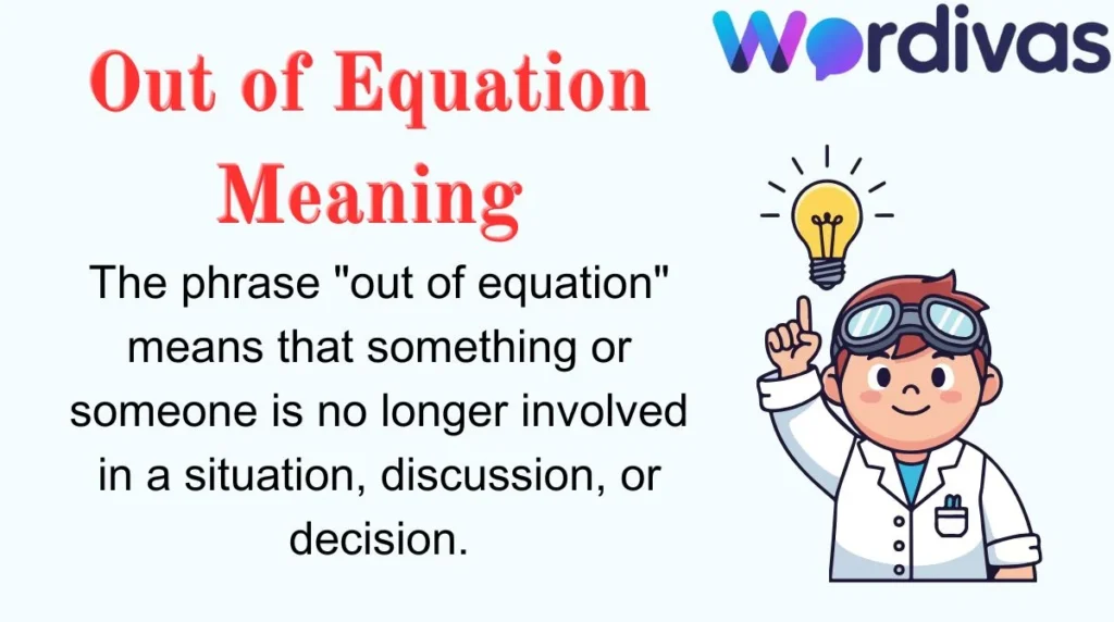 Out of Equation Meaning