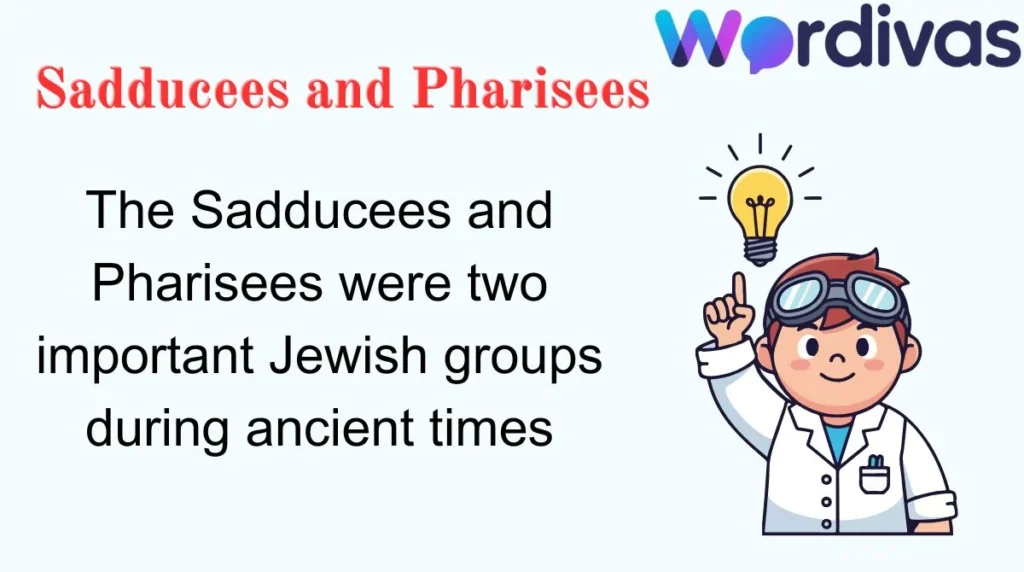 Sadducees and Pharisees