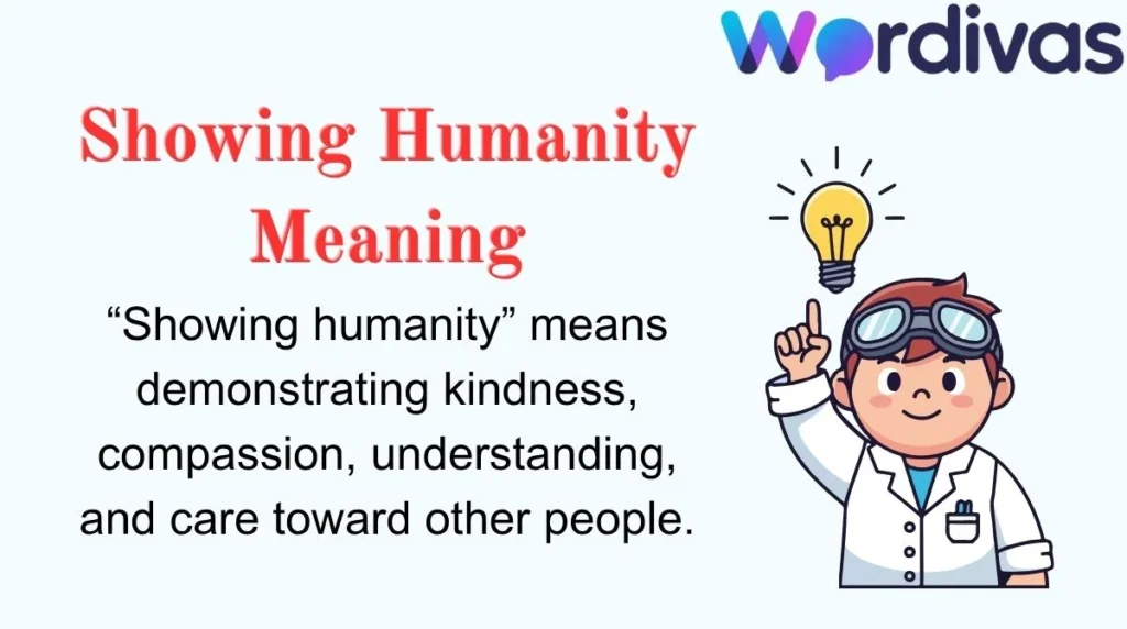 Showing Humanity Meaning