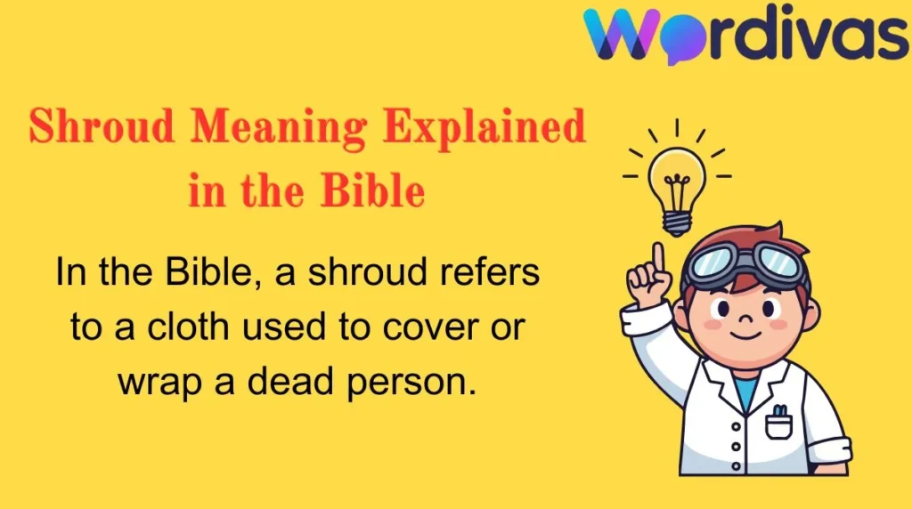 Shroud Meaning Explained in the Bible