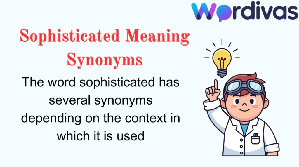 Sophisticated Meaning Synonyms