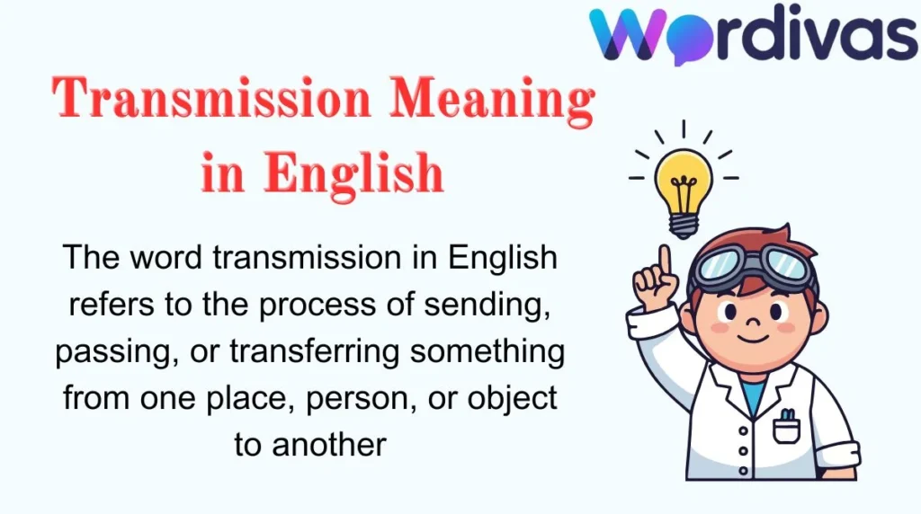 Transmission Meaning in English