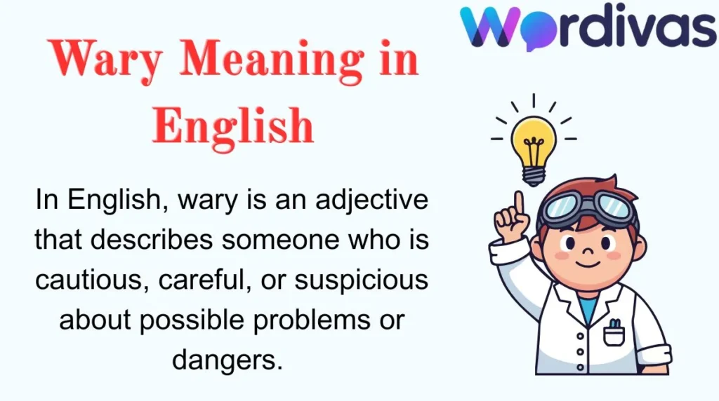 Wary Meaning in English
