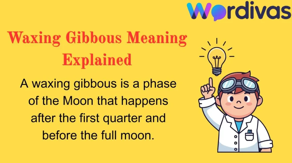 Waxing Gibbous Meaning Explained