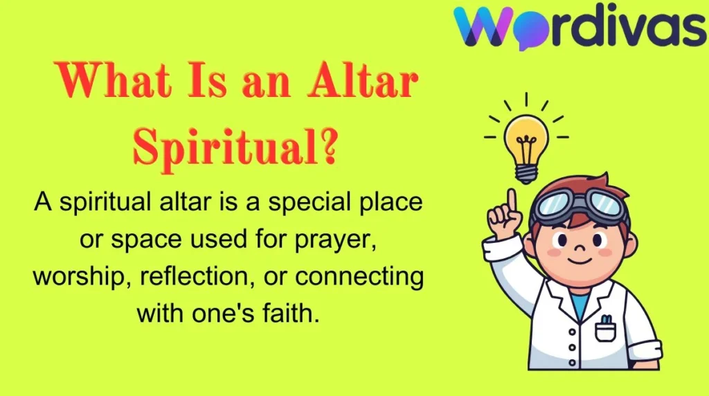 What Is an Altar Spiritual?