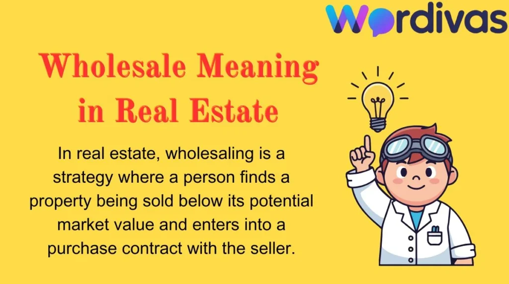 Wholesale Meaning in Real Estate