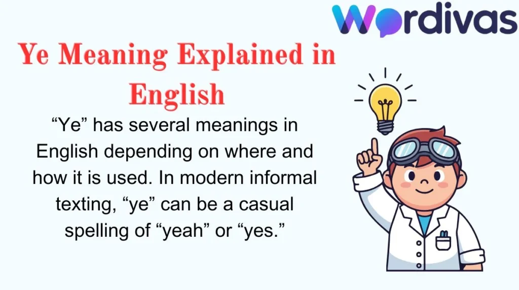 Ye Meaning Explained in English
