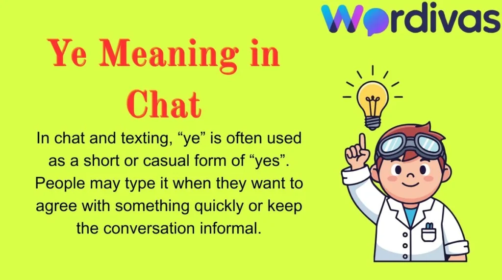 Ye Meaning in Chat