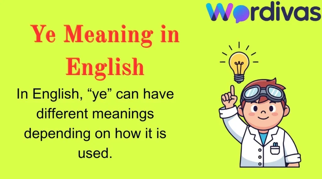 Ye Meaning in English