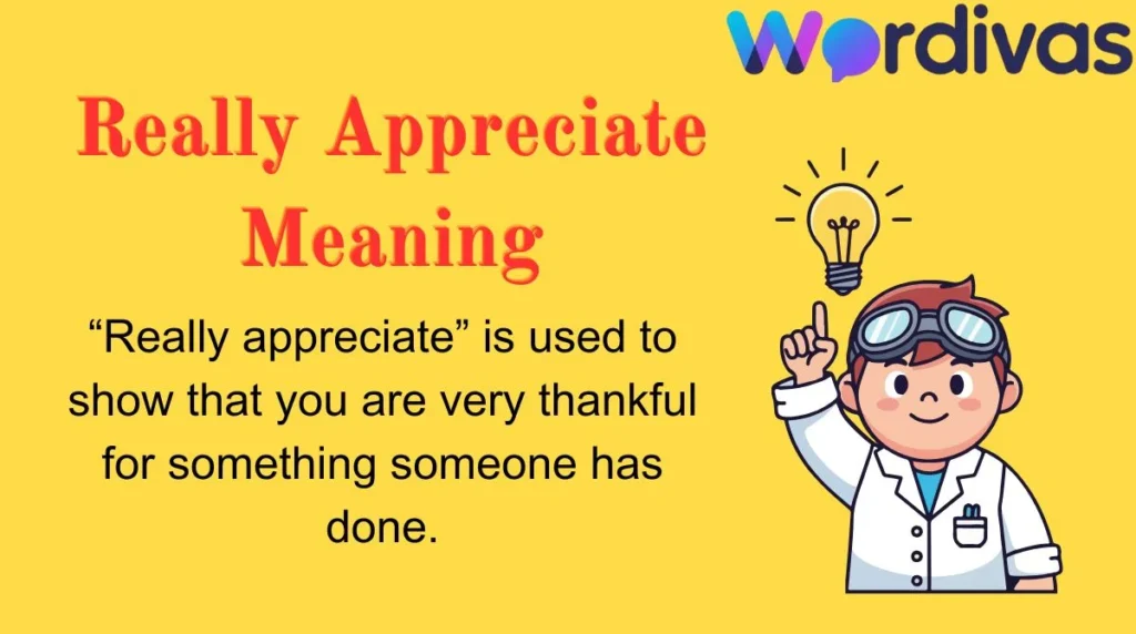 Really Appreciate Meaning