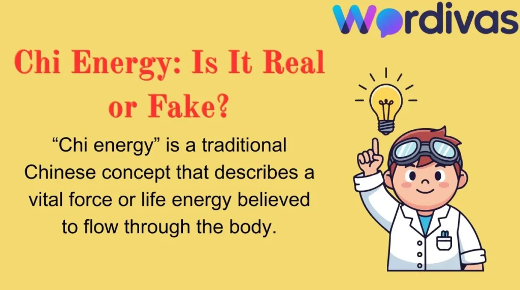 Chi Energy: Is It Real or Fake?