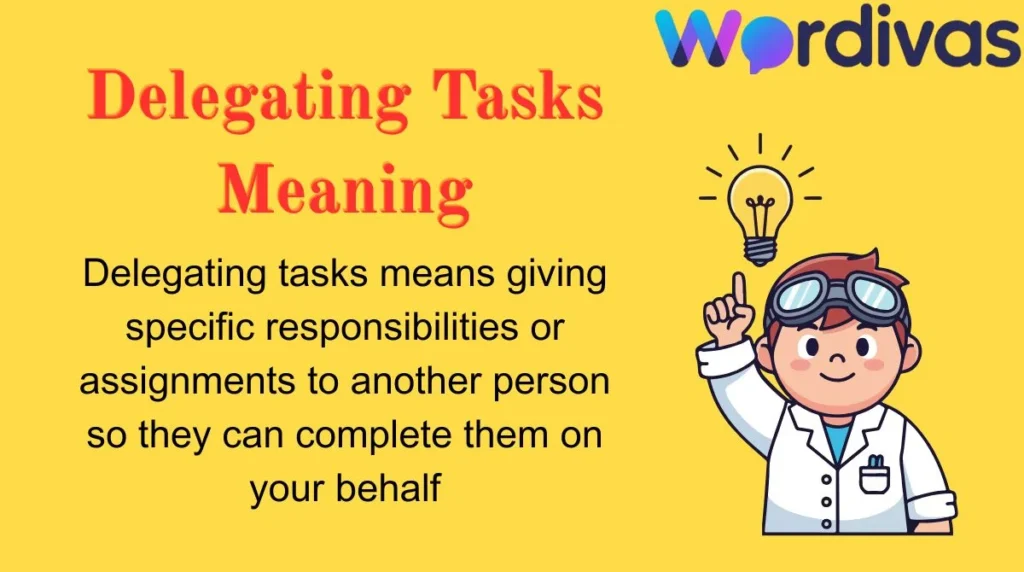 Delegating Tasks Meaning