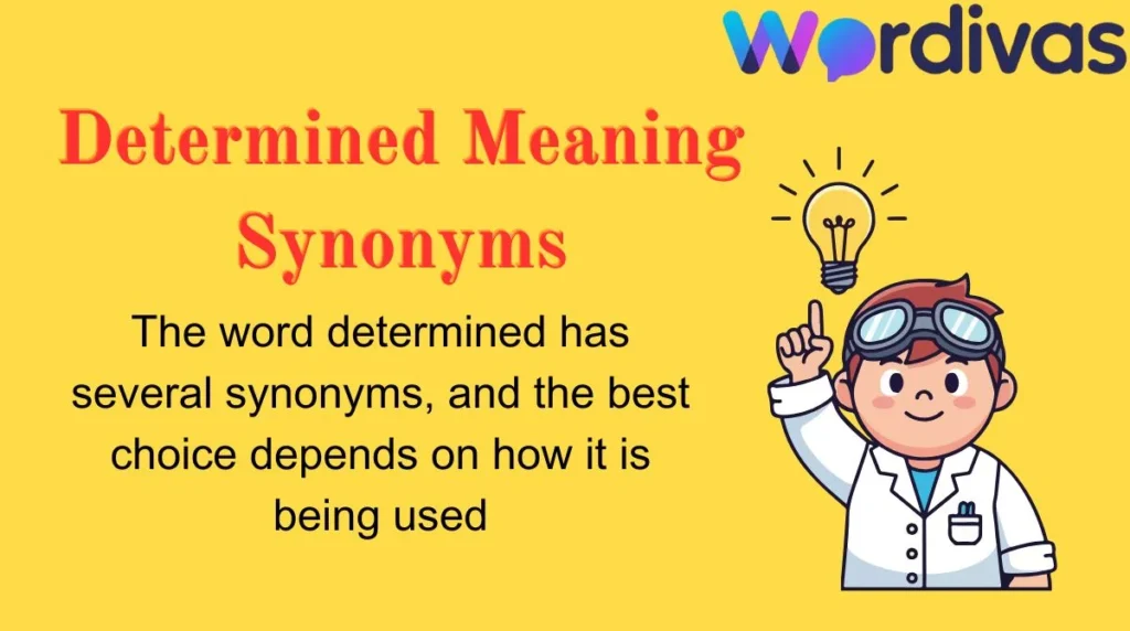 Determined Meaning Synonyms