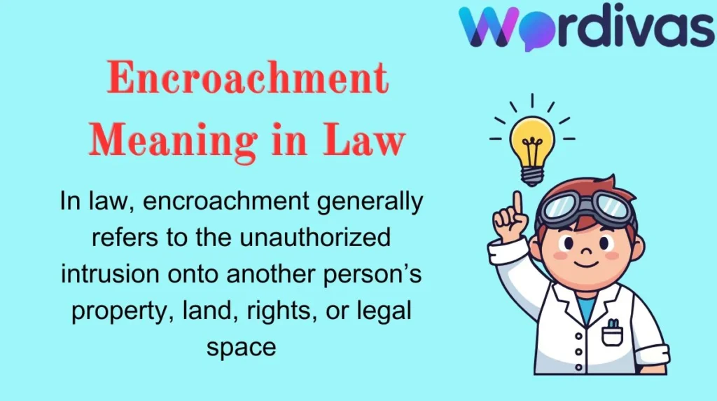 Encroachment Meaning in Law