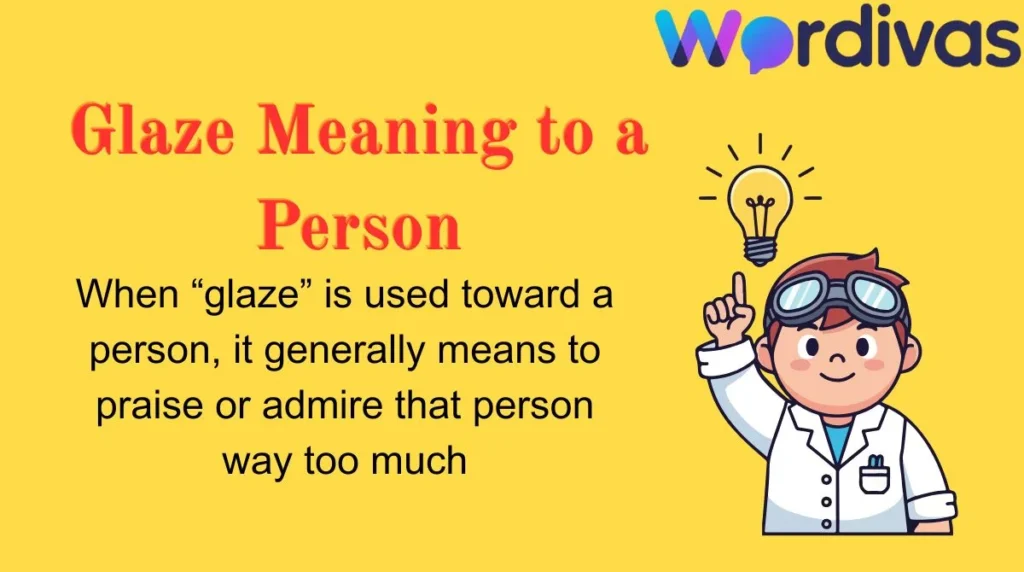 Glaze Meaning to a Person