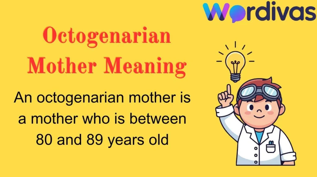 Octogenarian Mother Meaning