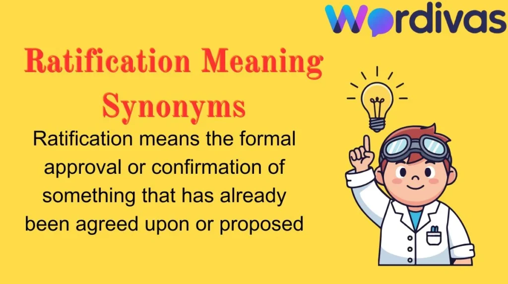 Ratification Meaning Synonyms