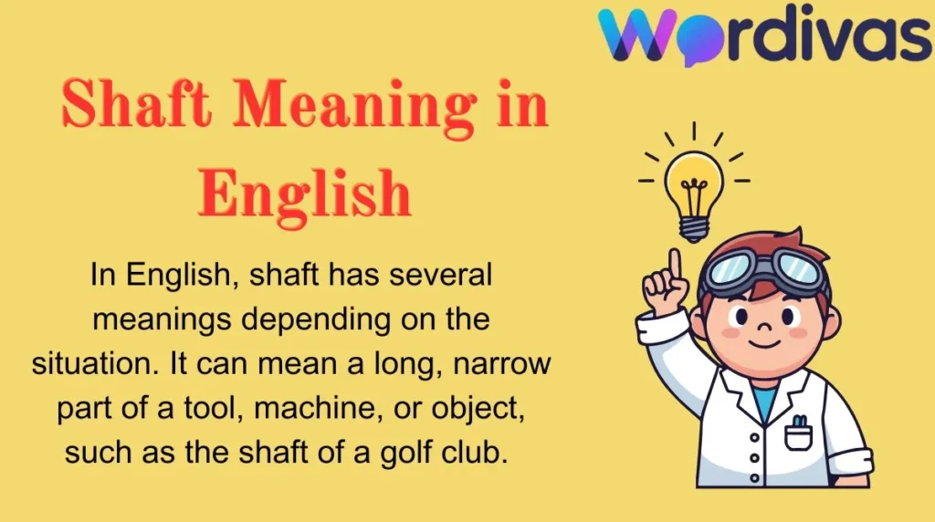 Shaft Meaning in English