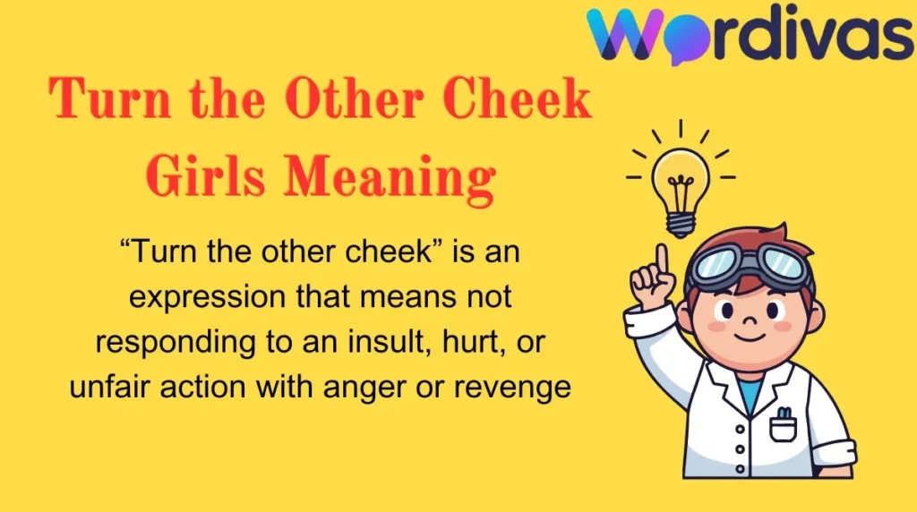 Turn the Other Cheek Girls Meaning